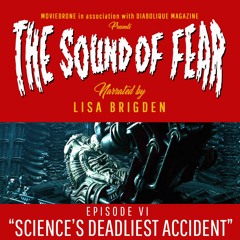 Episode VI: Science's Deadliest Accident