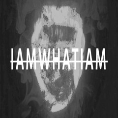IAMWHATIAM