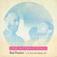Live from the Adriatic 2017: Bad Passion