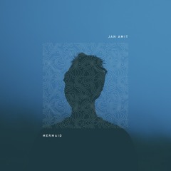 Jan Amit - Mermaid (Musicmap Premiere)