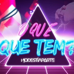 ModestiaParte - O Que Que Tem (Explicit) Prod. Kizzy [Lyric Video]