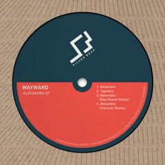 Wayward - Alexandra (Man Power Remix) <Forthcoming on Silver Bear 2017>