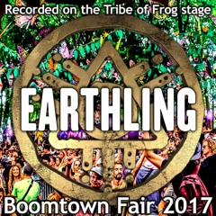 Earthling - Recorded on the Tribe of Frog stage at Boomtown 2017