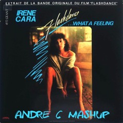 Irene Cara Vs Luca Cassani - What A Feeling Yeah (Andre - C MashUp)