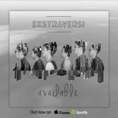 EKSTRAVERSI - Available