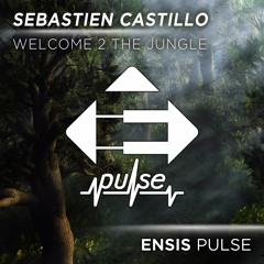 Sebastien Castillo - Welcome 2 The Jungle (OUT NOW)