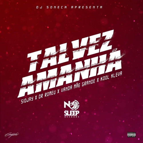 Talvez Amanhã (Remix) (Sidjay c/Dr Romeu, Vanda Mãe Grande e Kool Kleva)