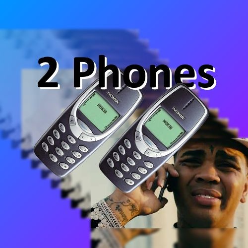 2 Phones Rework