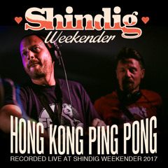 HKPP - Live at Shindig Weekender 2017