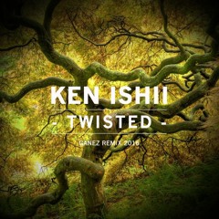 Ken Ishii - Twisted (Ganez Remix 2016)