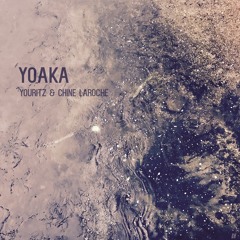 Yoaka - Youritz & Chine Laroche