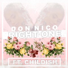 Don Nico 'Right One' Ft Childish (VIDEO OUT NOW VIA GRM DAILY)