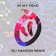 Steve James - In My Head (Oli Hanson Remix)