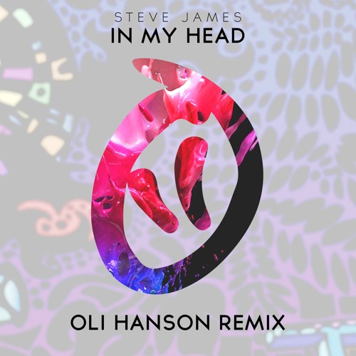 Steve James - In My Head (Oli Hanson Remix)