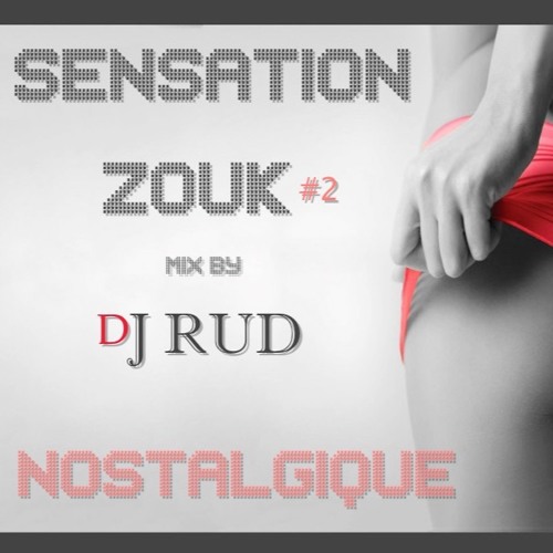 Sensation Zouk Vol 2 By DJ Rud 2k17