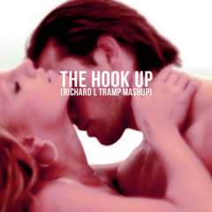 The Hook Up (Richard L Tramp Mashup)