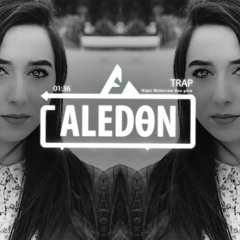 ALEDON - Nigar Muharrem | Ona göre TRAP 2017