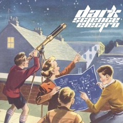 Dark Science Electro - Episode 46