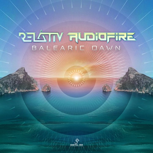 AudioFire & Relativ - Balearic Dawn (Teaser) Digital OM
