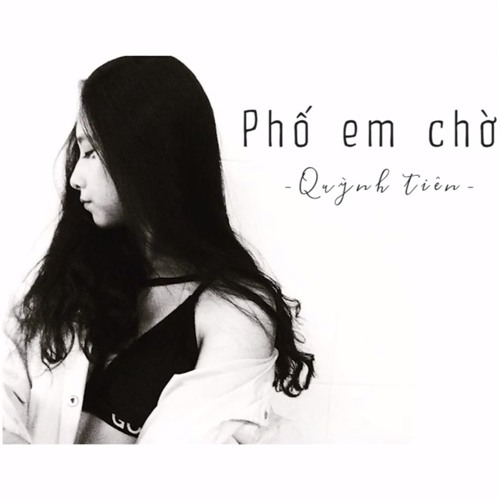 Quỳnh Tiên - PHỐ EM CHỜ『 Official Audio 』♫
