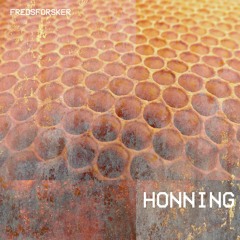 FREDSFORSKER - HONNING