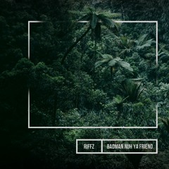 Riffz - Badman Nuh Ya Friend EP [SEO015]