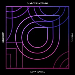 Marcus Santoro - Nova Scotia [OUT NOW]