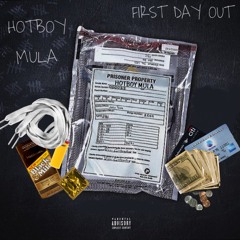 Hotboy Mula x First Day Out Freestyle