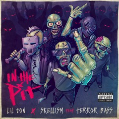Lil Jon & Skellism - In The Pit ft. Terror Bass (Black OverKickz Remix)