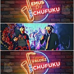 CHUFUKU - ChichoMix - EMUS DJ FT. TIBURON VALDEZ