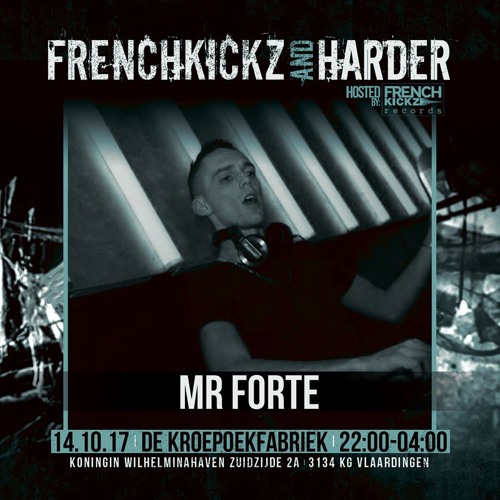 Mr Forte - Frenchkickz And Harder - Contest Mix