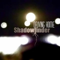 Shadowfinder - Driving home