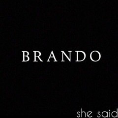 BRANDO - She Said (Prod Izak)