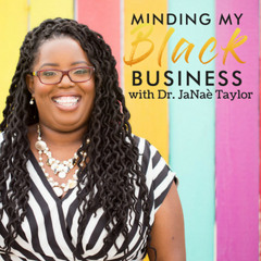 1: Minding My BLACK Business Introduction