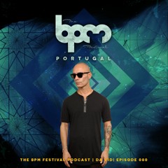 The BPM Festival Podcast 080: Da Vid