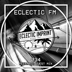 Eclectic FM Vol. 034 - PEEKABOO Guest Mix