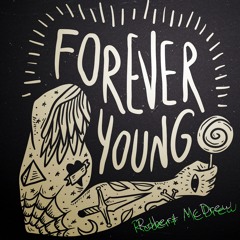 Robert McDrew - Forever Young(Official)