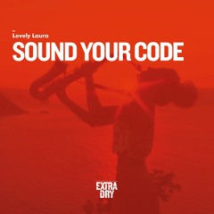 Ridney, Lovely Laura & Ben Santiago - Sound Your Code (Preview)
