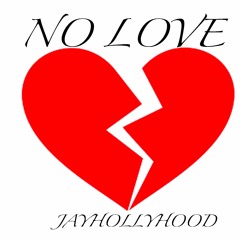 JayHollyhood - No Love