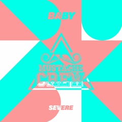 Severe - Baby (Original Mix) Mustache Crew 15 - Free DL em "Comprar"