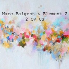 Marc Baigent & Element Z - 2 OV US