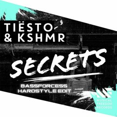 Tiësto & KSHMR - Secrets (Bassforcess Hardstyle Edit)