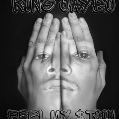 KING JAYBO - Feel My Stain (Prod.By Sweazie)
