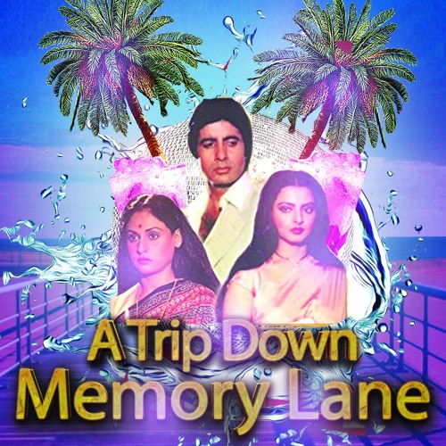 A Trip Down Memory Lane