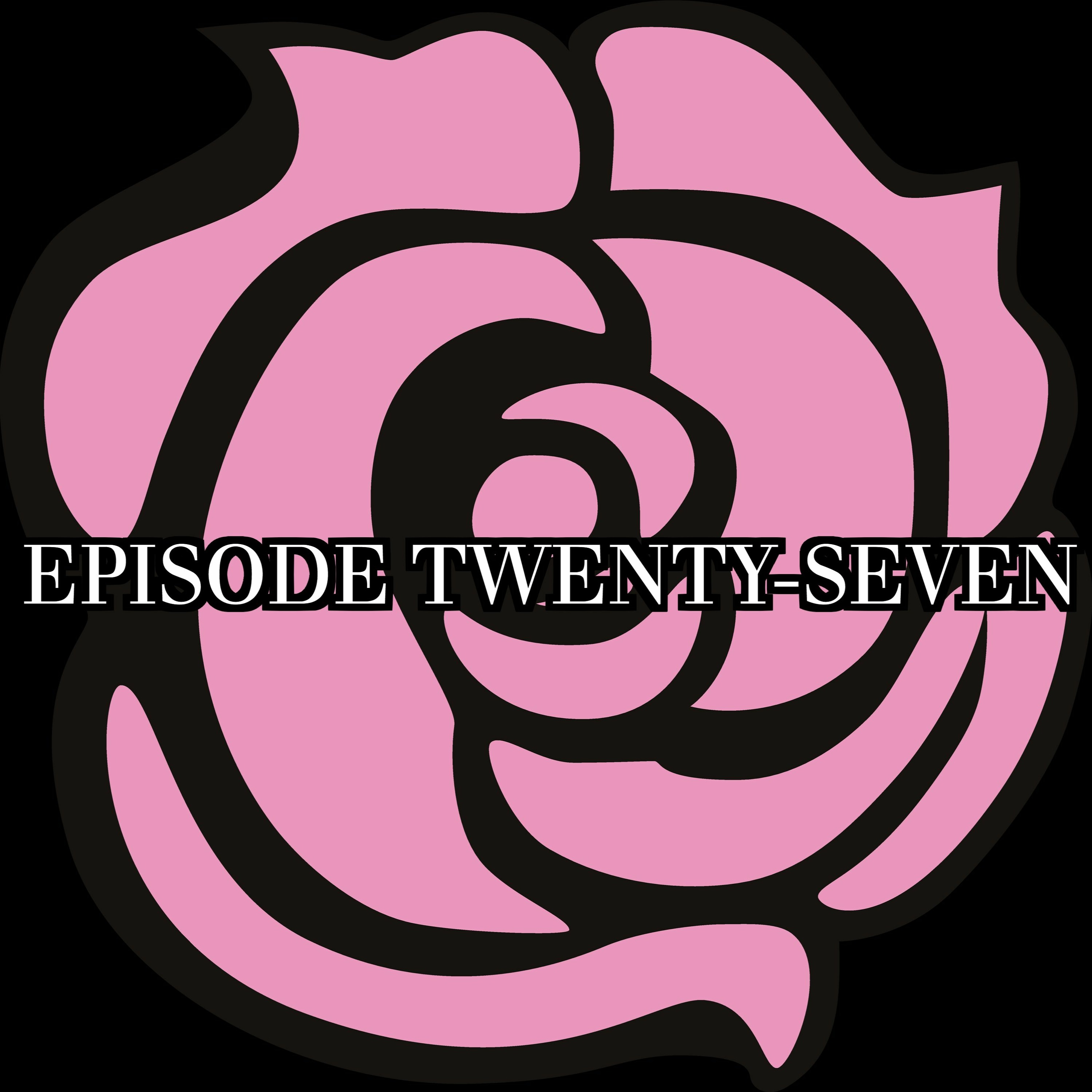 Episode Twenty-Seven - Nanami's Egg