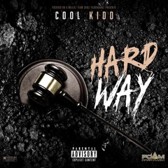 Coolkidd - The hard Way (New Single)