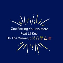 Zoe Feeling You No More Feat Lil Kee