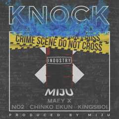 Knock (Feat. Mafy X, NO2, Chinko Ekun & Kingsboi)