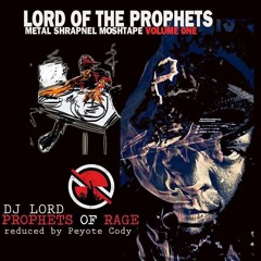Lord Of The Prophets Metal Shrapnel Moshtape Vol 1 (FREE DOWNLOAD)