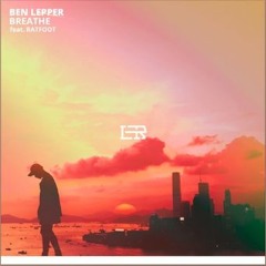 Ben Lepper - Breathe (nick. & axcentrik. remix)